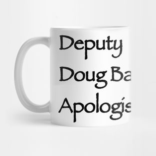 Deputy Doug Apologist Mug